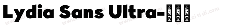 Lydia Sans Ultra字体转换 Lydia Sans Ultra字体转换